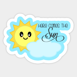 Here Comes The Sun in Light Blue Sticker